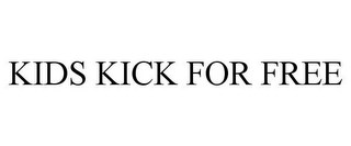 KIDS KICK FOR FREE