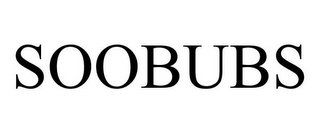 SOOBUBS