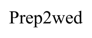 PREP2WED