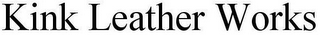 KINK LEATHER WORKS