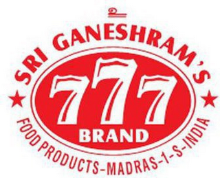 SRI GANESHRAM'S 777 BRAND FOOD PRODUCTS- MADRAS -1-S-INDIA