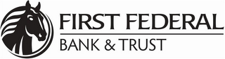 FIRST FEDERAL BANK & TRUST