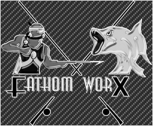 FATHOM WORX