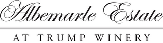 ALBEMARLE ESTATE AT TRUMP WINERY