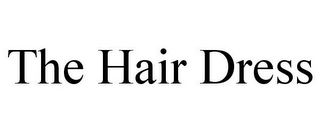 THE HAIR DRESS