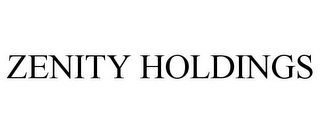 ZENITY HOLDINGS