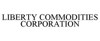 LIBERTY COMMODITIES CORPORATION