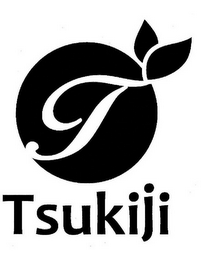 T TSUKIJI