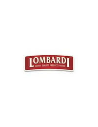 LOMBARDI QUALITY PRODUCTS