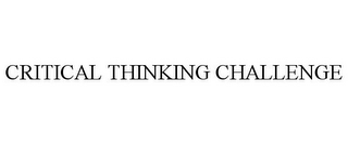 CRITICAL THINKING CHALLENGE