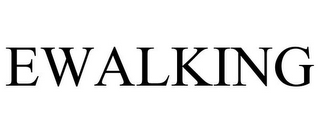 EWALKING