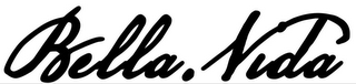 BELLA .VIDA