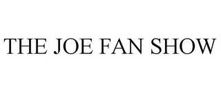 THE JOE FAN SHOW