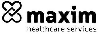 MAXIM HEALTHCARE SERVICES