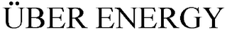 ÜBER ENERGY