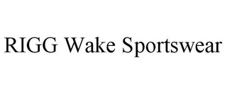 RIGG WAKE SPORTSWEAR