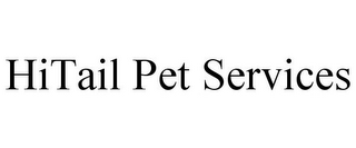 HITAIL PET SERVICES