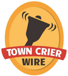 TOWN CRIER WIRE