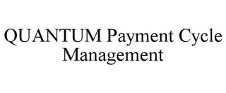 QUANTUM PAYMENT CYCLE MANAGEMENT