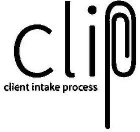 CLIP CLIENT INTAKE PROCESS