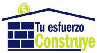 TU ESFUERZO CONSTRUYE $