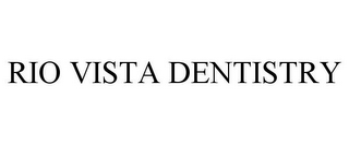 RIO VISTA DENTISTRY