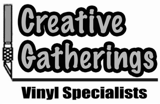 CREATIVE GATHERINGS VINYL SPECIALISTS