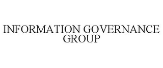 INFORMATION GOVERNANCE GROUP