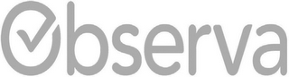 OBSERVA