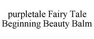 PURPLETALE FAIRY TALE BEGINNING BEAUTY BALM