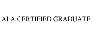 ALA CERTIFIED GRADUATE