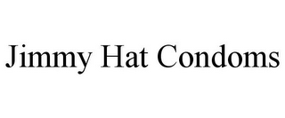 JIMMY HAT CONDOMS