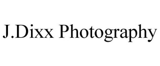 J.DIXX PHOTOGRAPHY