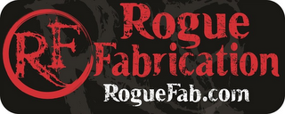 RF ROGUE FABRICATION ROGUEFAB.COM