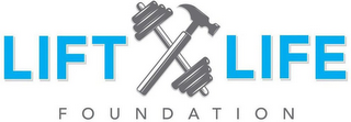 LIFT LIFE FOUNDATION