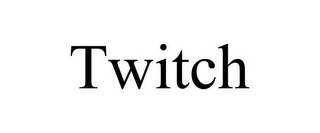 TWITCH