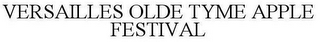 VERSAILLES OLDE TYME APPLE FESTIVAL