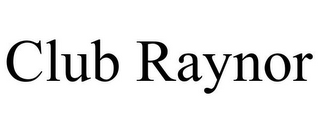 CLUB RAYNOR