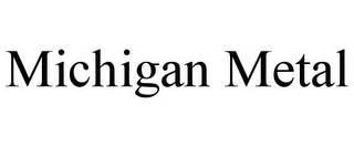 MICHIGAN METAL