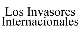 LOS INVASORES INTERNACIONALES