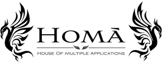 HOMA HOUSE OF MULTIPLE APPLICATIONS