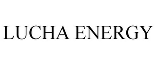 LUCHA ENERGY