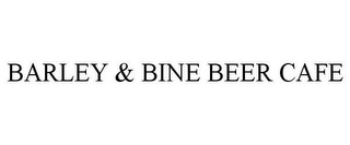 BARLEY & BINE BEER CAFE