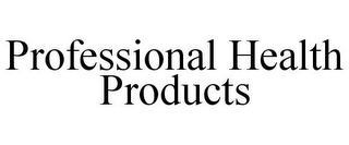 PROFESSIONAL HEALTH PRODUCTS