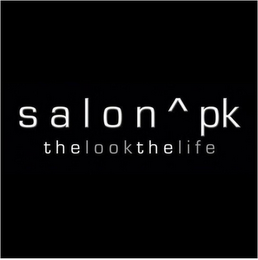SALON ^ PK THE LOOK THE LIFE