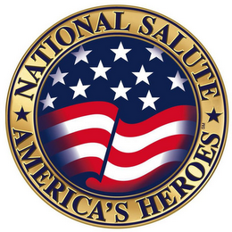 NATIONAL SALUTE AMERICA'S HEROES