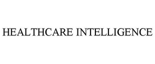 HEALTHCARE INTELLIGENCE