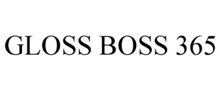 GLOSS BOSS 365