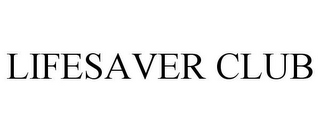 LIFESAVER CLUB