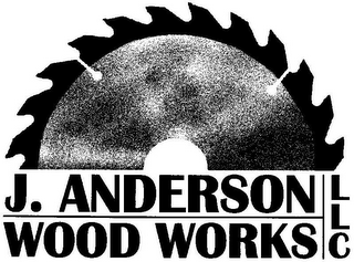 J. ANDERSON WOOD WORKS LLC